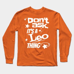 It's a Leo Thing Long Sleeve T-Shirt